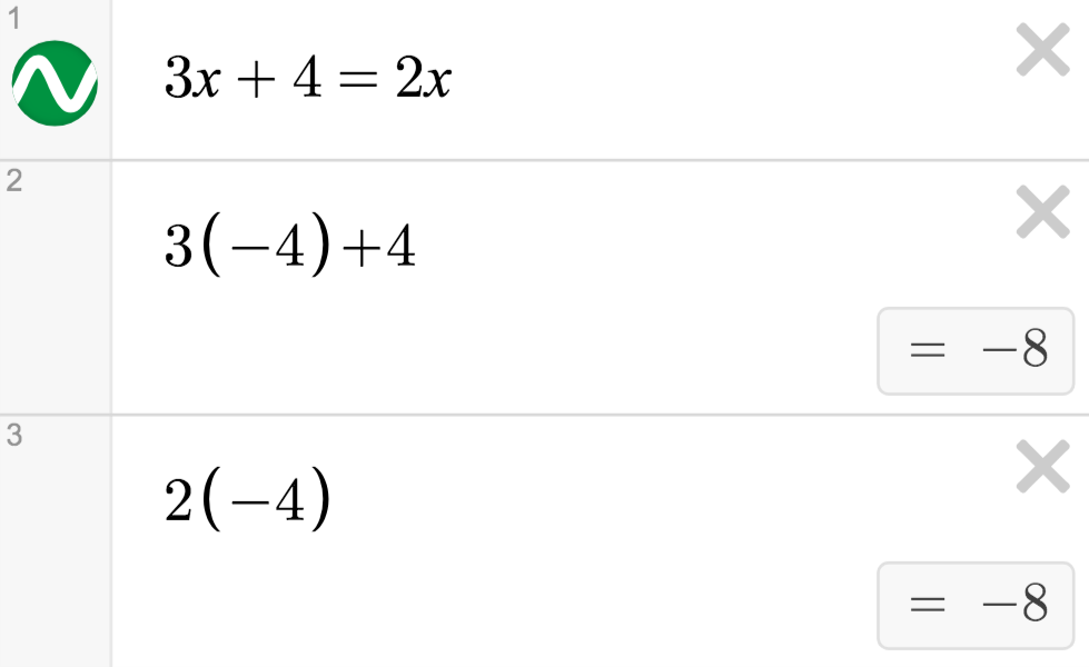 Three expressions in the graphing calculator. 3x+4=2x, 3(-4)+4, and 2(-4). Each of the last two expressions evaluates to -8.